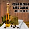 Cómo hacer gel de baño casero con aceite de oliva